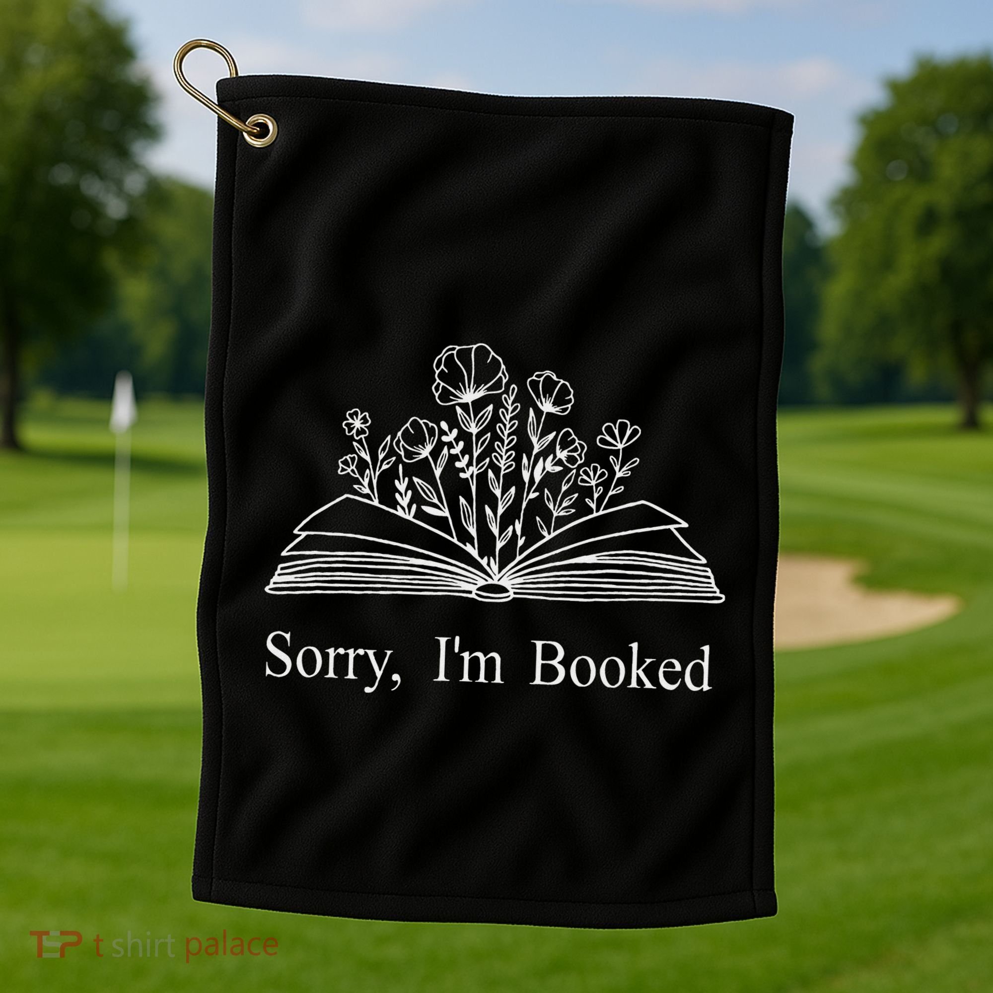 Sorry IM Booked Gift Book Lovers Bookish Golf Towel