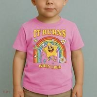  Saying It Burns When I Pee Toddler T-Shirt thumb 2