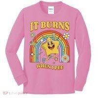  Saying It Burns When I Pee Kids Long Sleeve Shirt thumb 0
