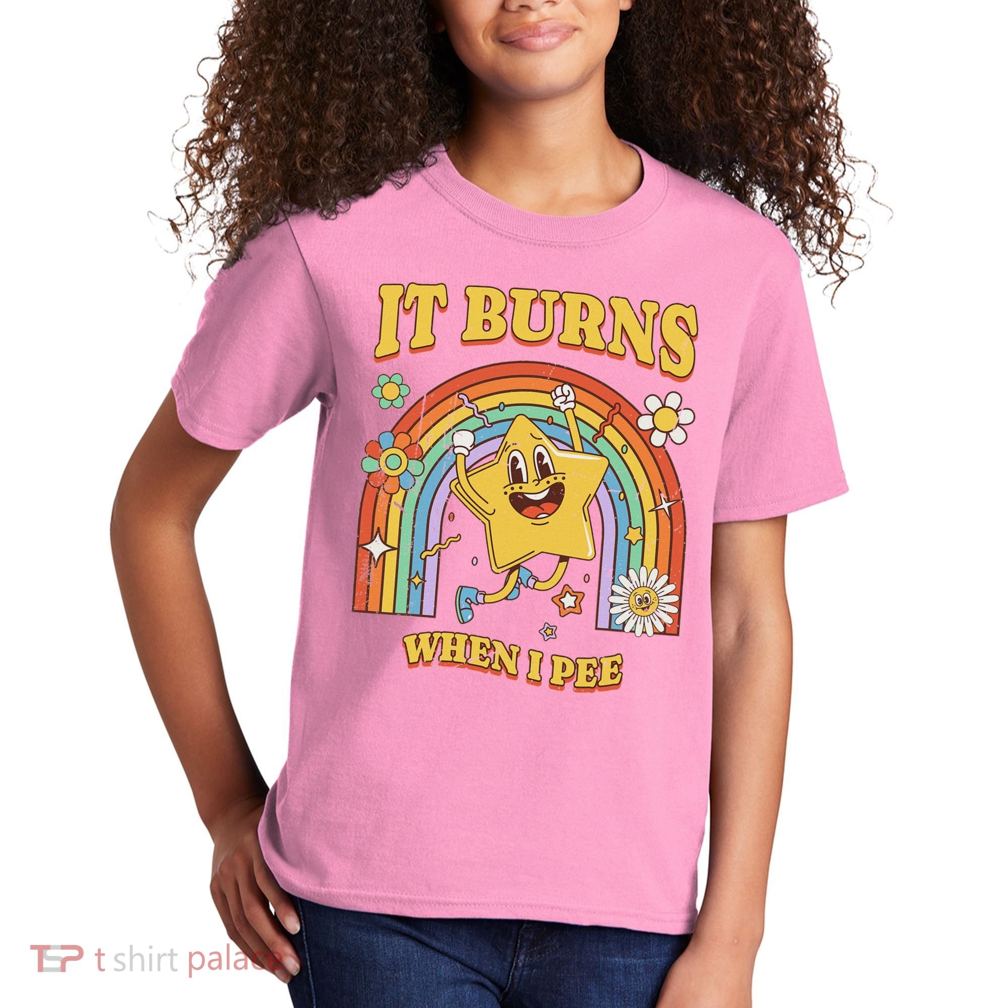  Saying It Burns When I Pee Kids T-Shirt