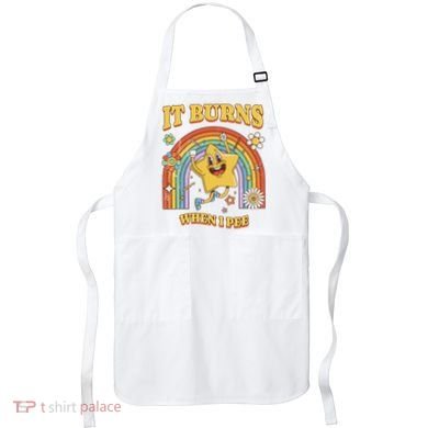  Saying It Burns When I Pee Apron