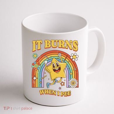  Saying It Burns When I Pee Coffee Mug back