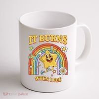  Saying It Burns When I Pee Coffee Mug thumb 1