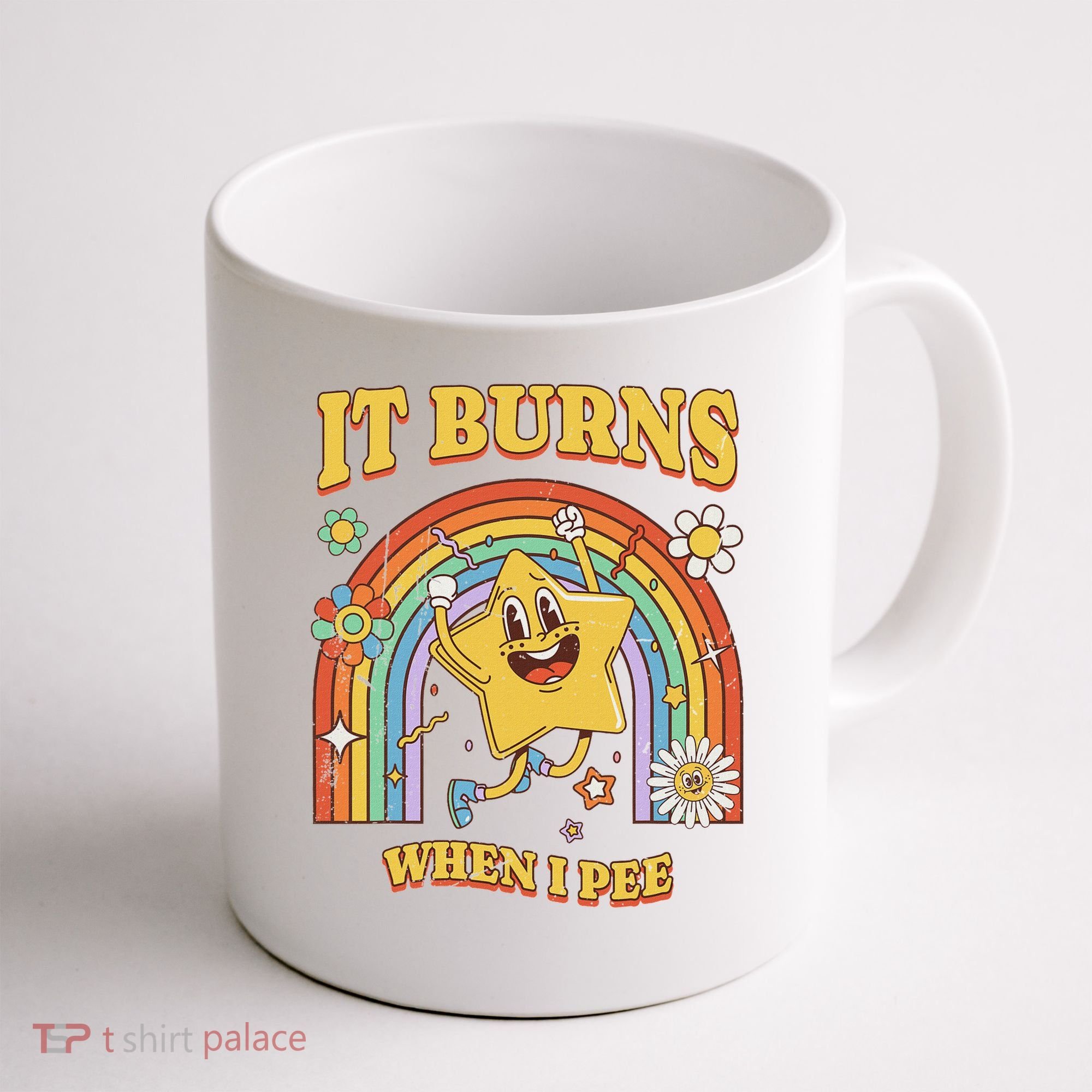  Saying It Burns When I Pee Coffee Mug