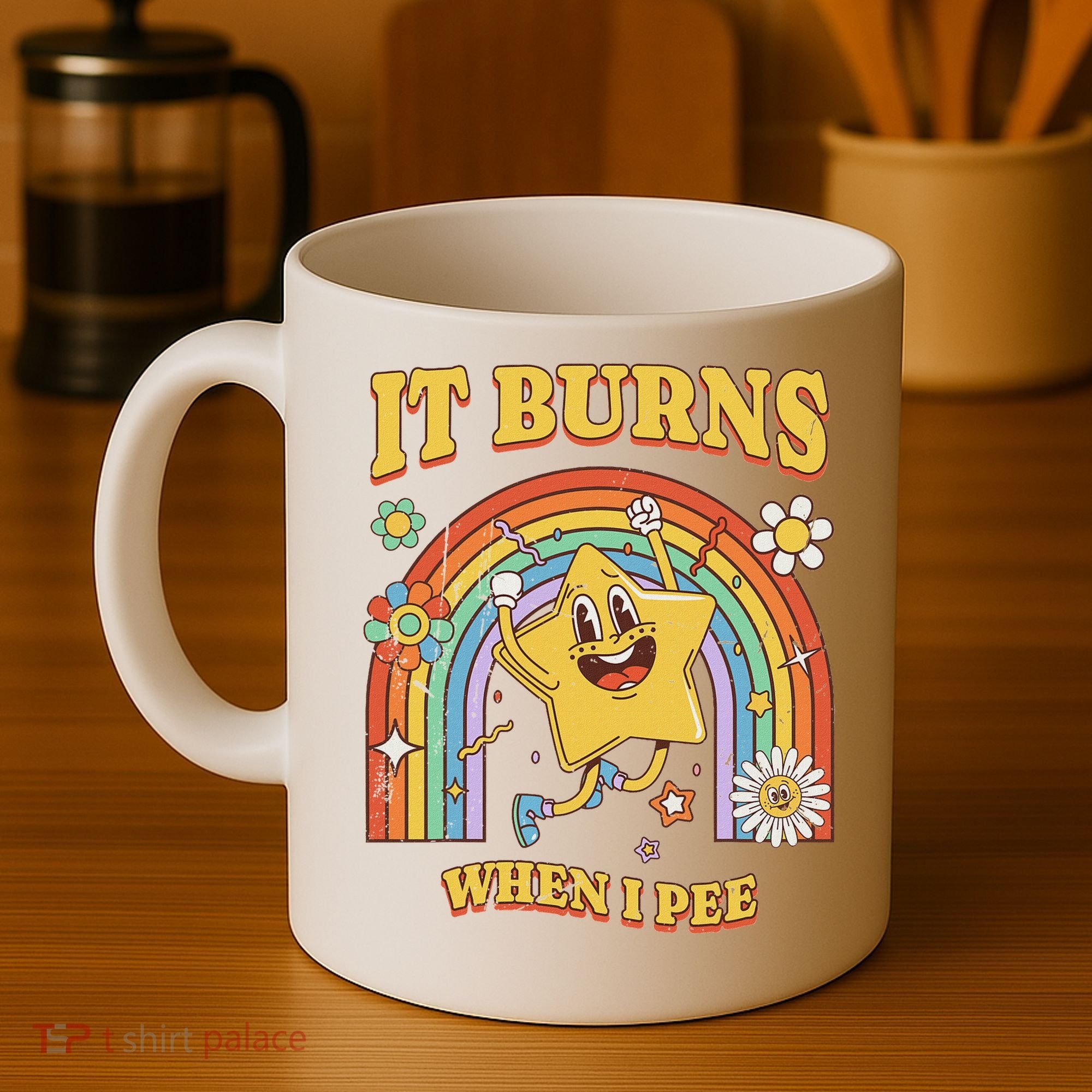  Saying It Burns When I Pee Coffee Mug