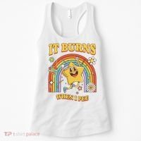  Saying It Burns When I Pee Women's Tank Top thumb 0