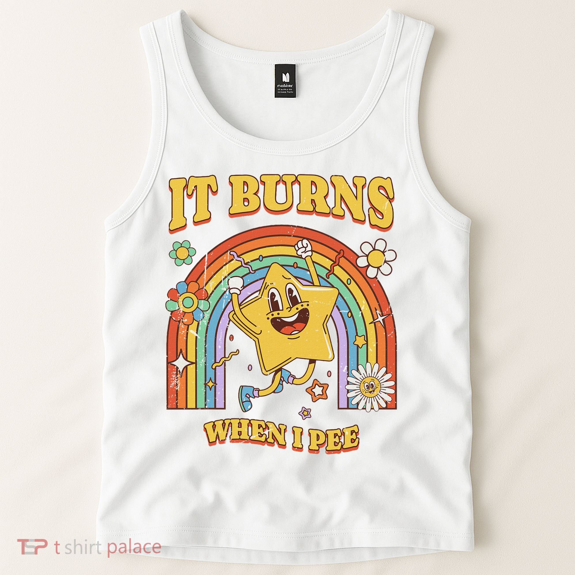  Saying It Burns When I Pee Tank Top