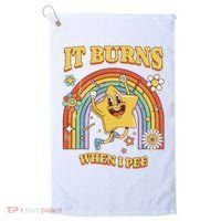  Saying It Burns When I Pee Golf Towel thumb 0