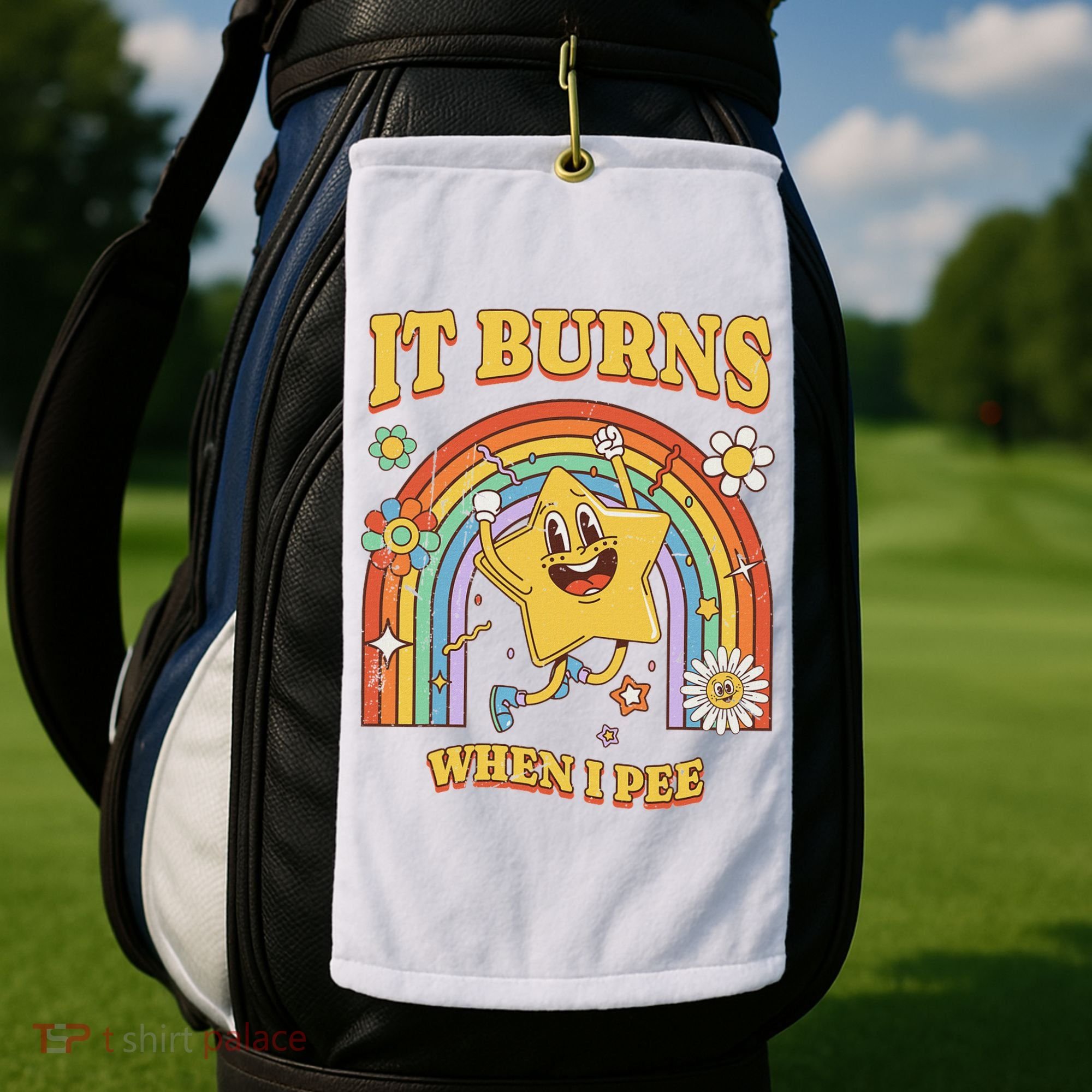  Saying It Burns When I Pee Golf Towel