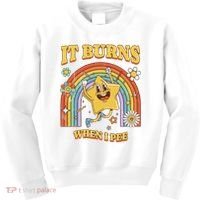  Saying It Burns When I Pee Kids Sweatshirt thumb 0