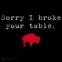Sorry I Broke Your Table Buffalo Ornament thumb 1