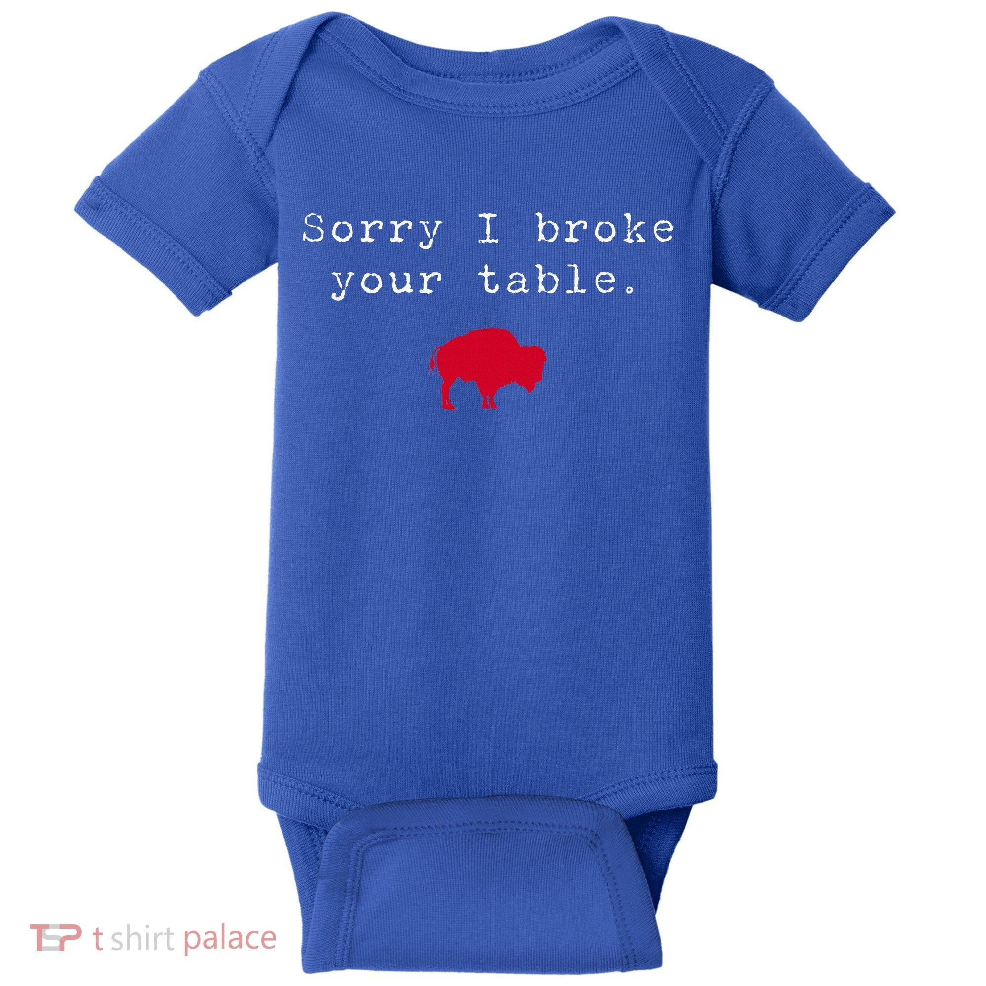 Sorry I Broke Your Table Buffalo Baby Bodysuit