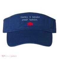 Sorry I Broke Your Table Buffalo Visor thumb 0