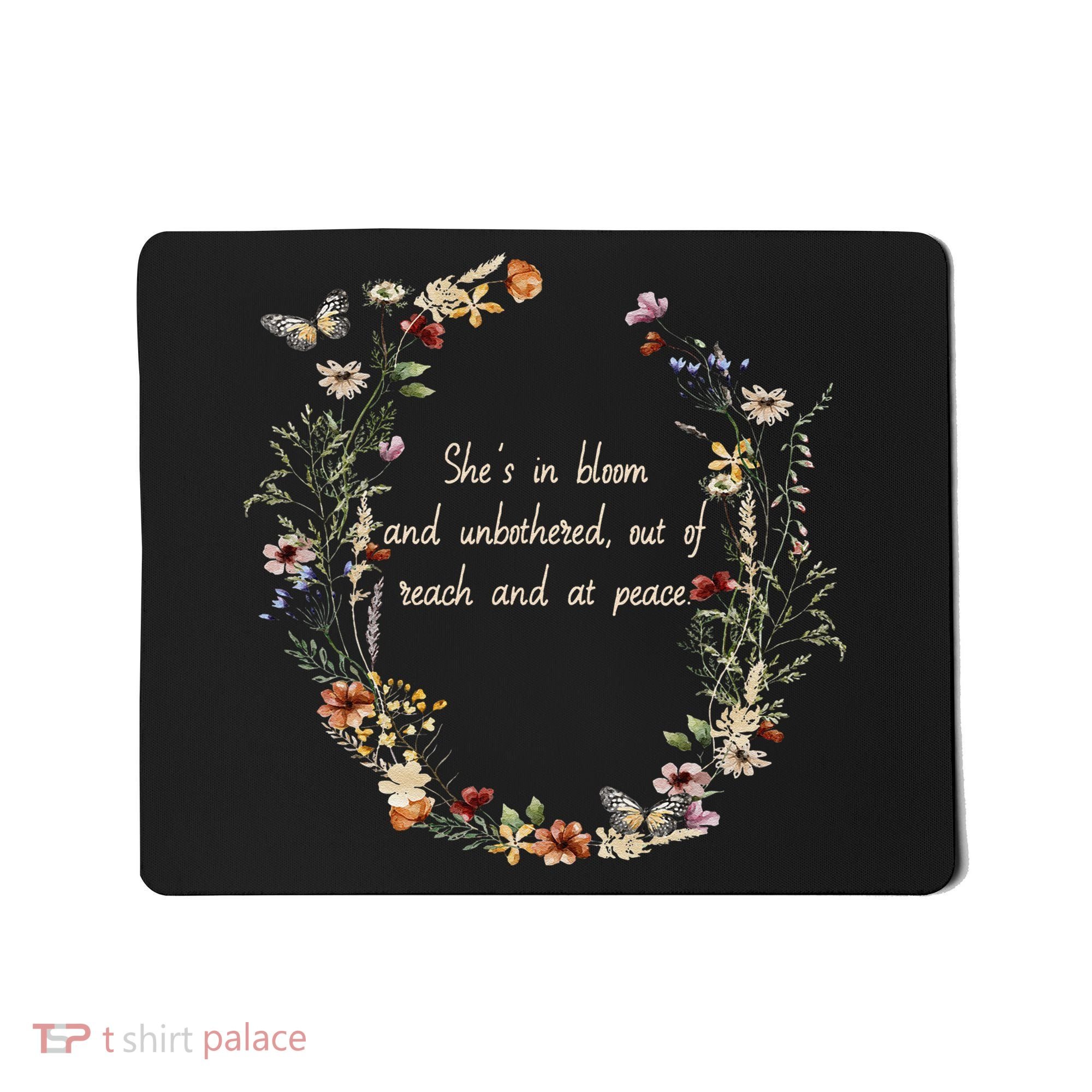 She’S In Bloom And Unbothered Out Of Reach And At Peace Mousepad