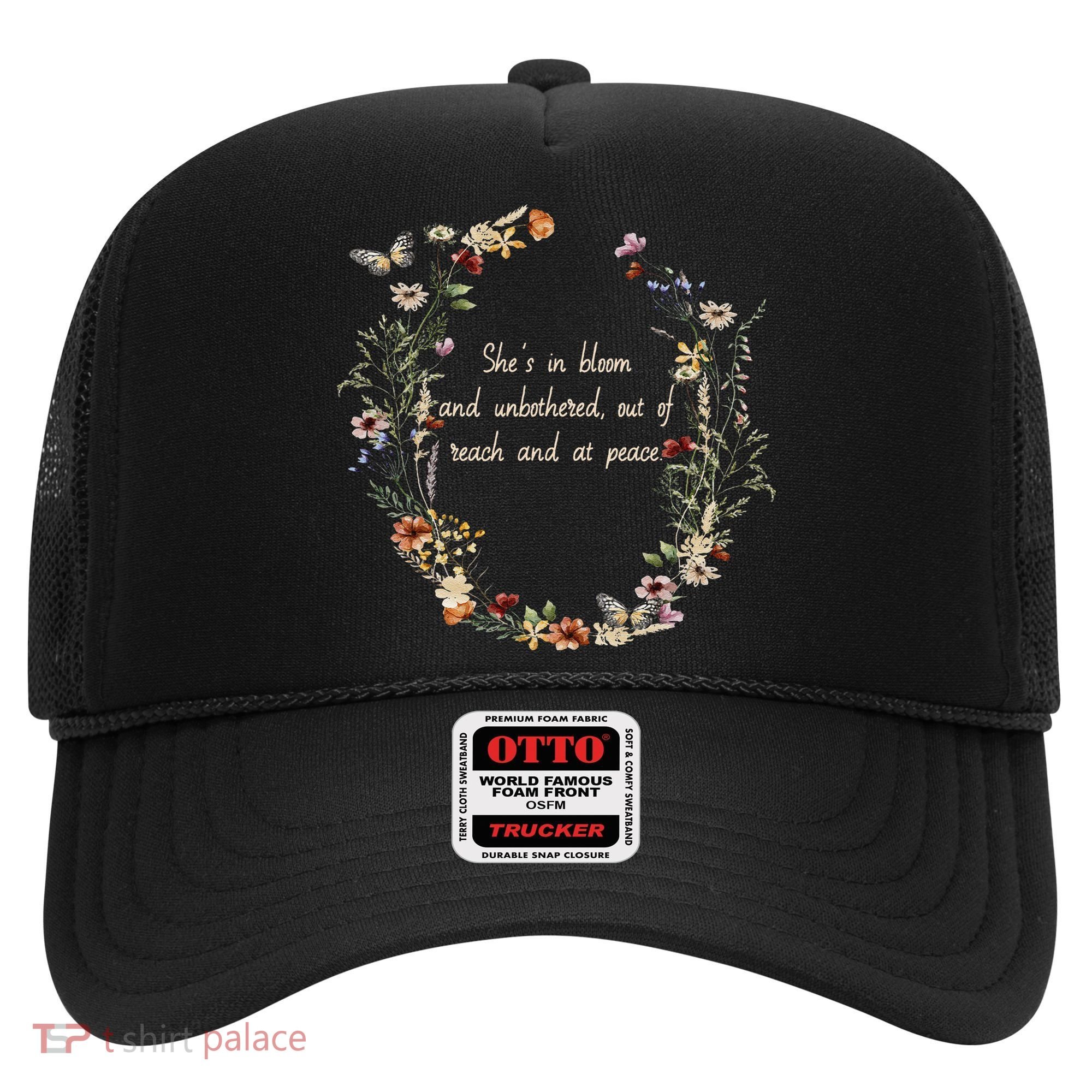 She’S In Bloom And Unbothered Out Of Reach And At Peace Hat