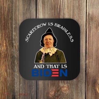 Scarecrow Is Brainless And That Is Biden Coaster
