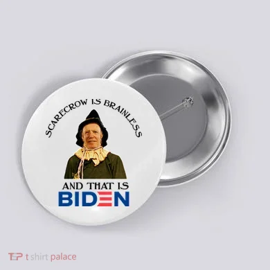 Scarecrow Is Brainless And That Is Biden Button