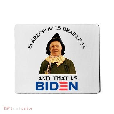 Scarecrow Is Brainless And That Is Biden Mousepad