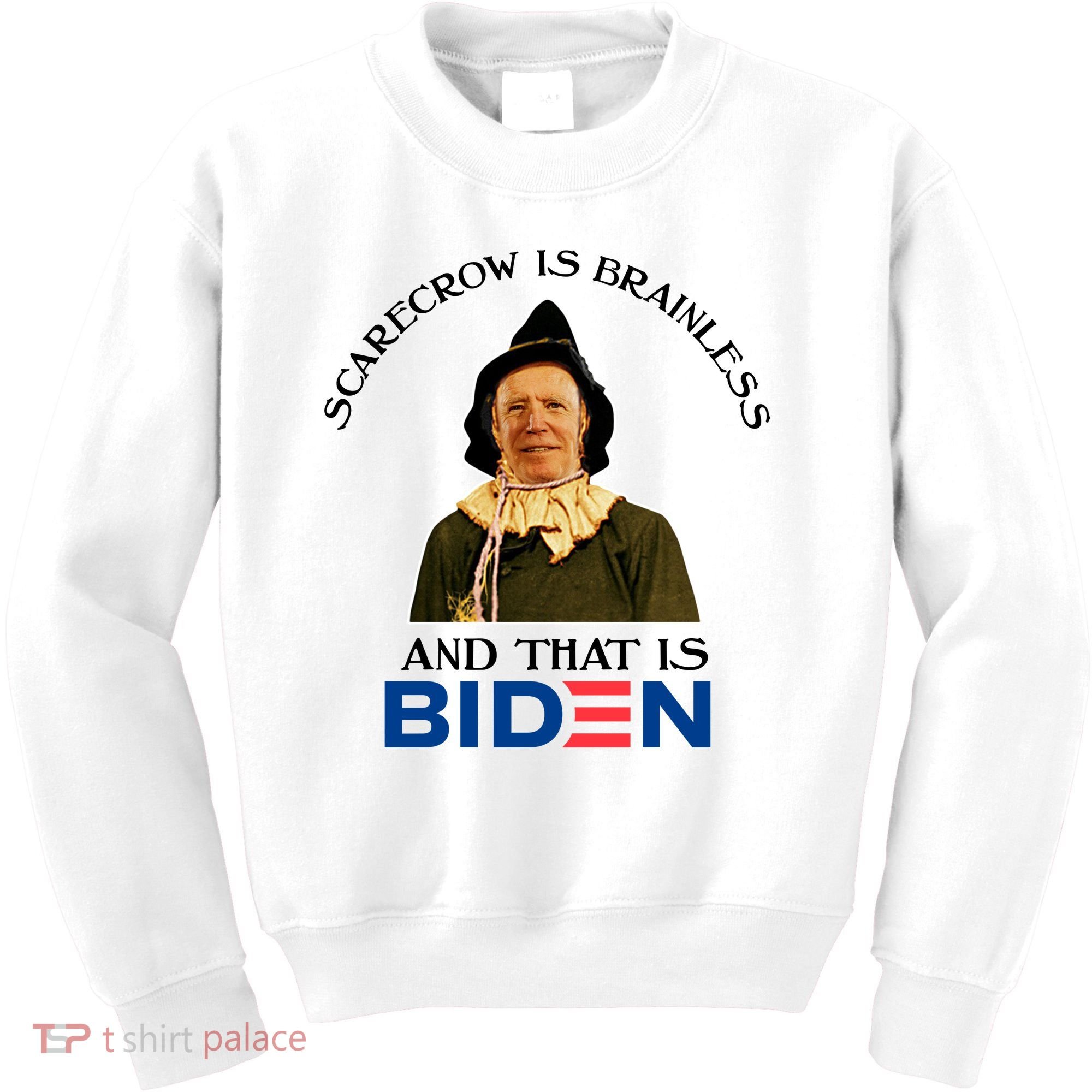 Scarecrow Is Brainless And That Is Biden Kids Sweatshirt