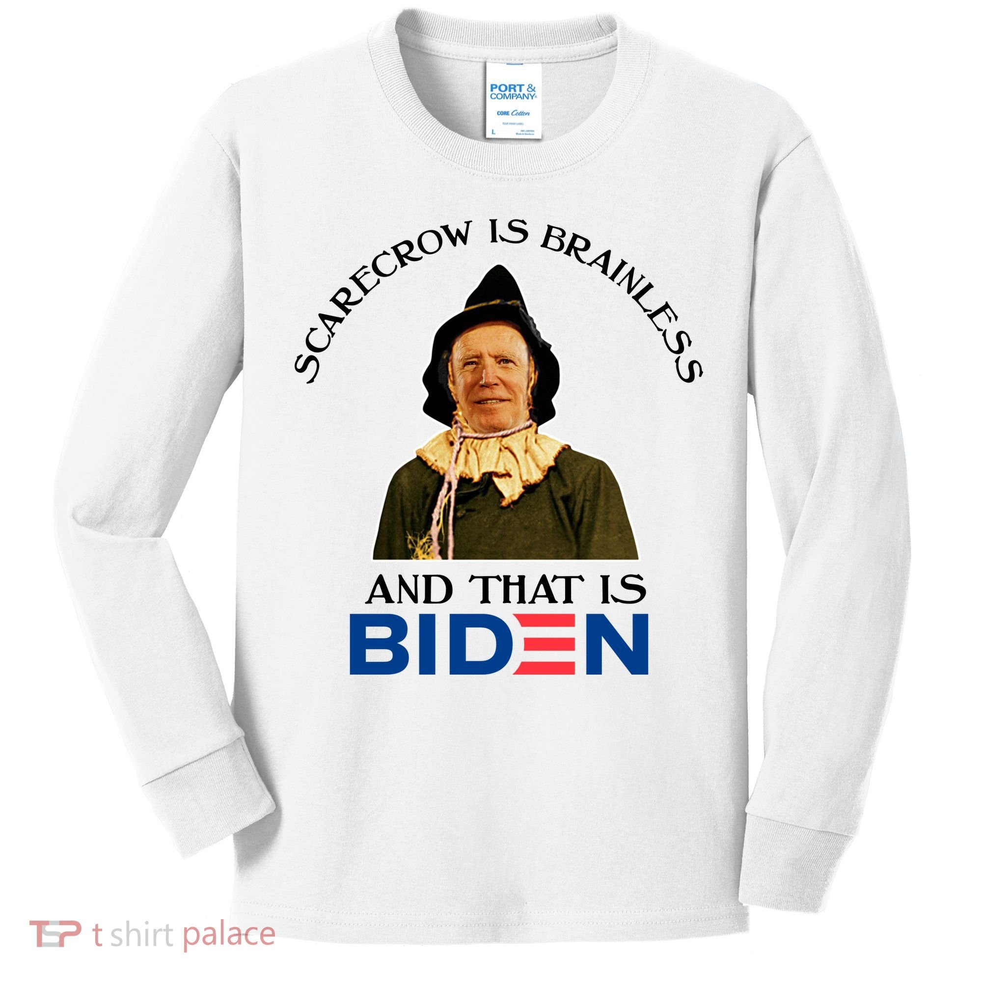 Scarecrow Is Brainless And That Is Biden Kids Long Sleeve Shirt