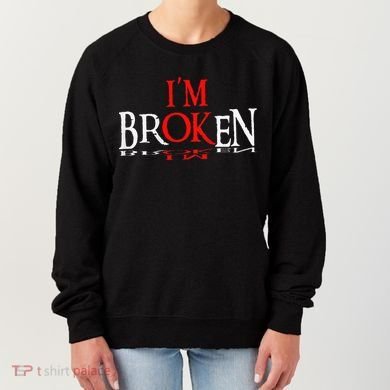 Say I'm Broken I'm Ok Design Women's Sweatshirt