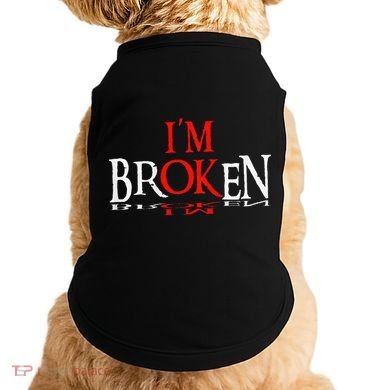Say I'm Broken I'm Ok Design Doggie Tank