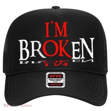 Say I'm Broken I'm Ok Design Hat