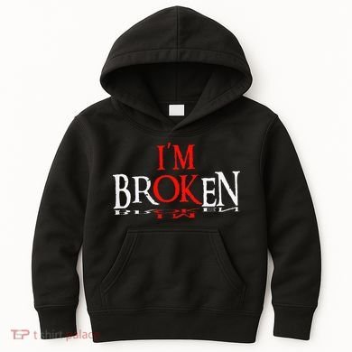 Say I'm Broken I'm Ok Design Kids Hoodie