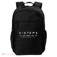 Sister I'll Be There For You Best Sister Gift Backpack thumb 0