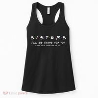 Sister I'll Be There For You Best Sister Gift Women's Tank Top thumb 0