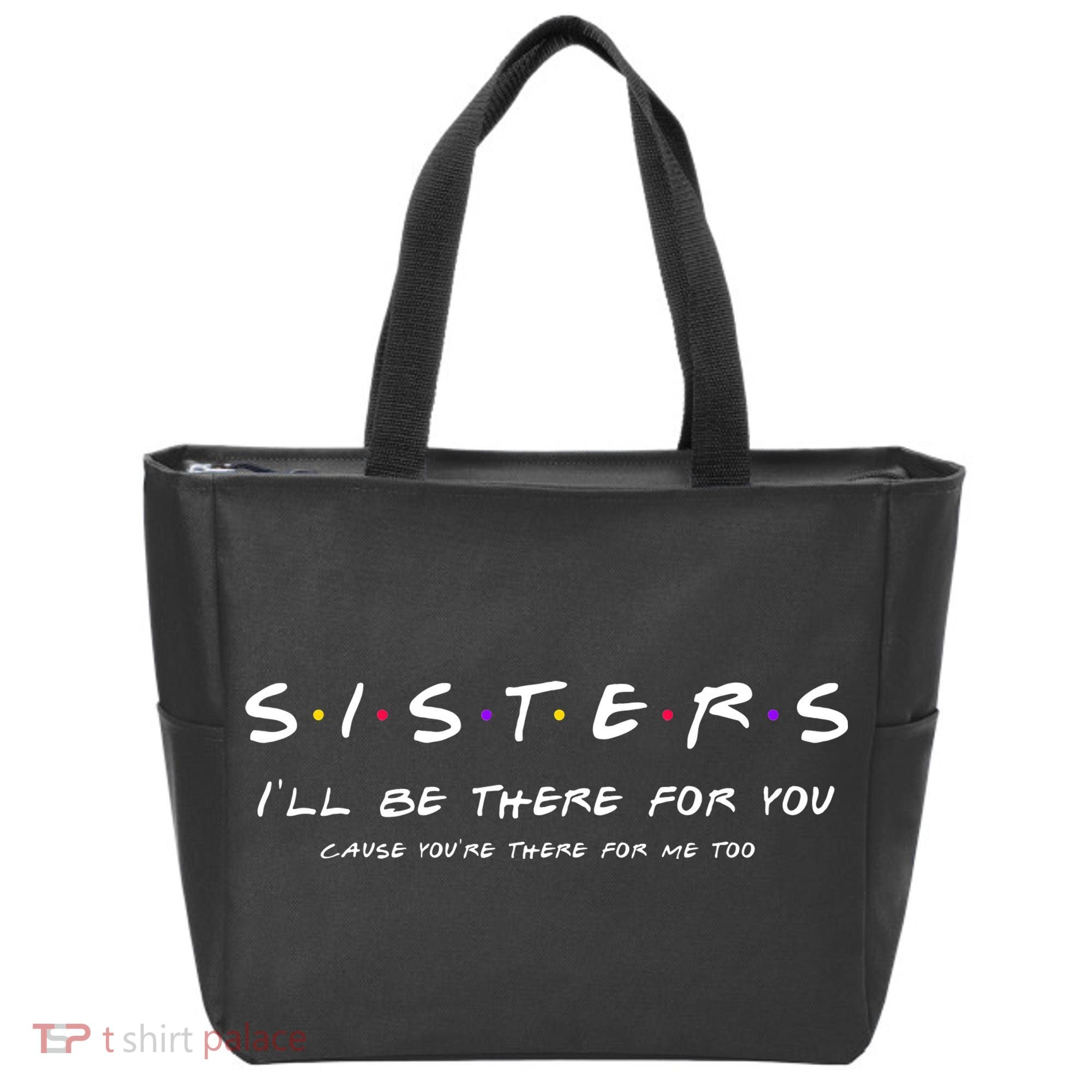 Sister I'll Be There For You Best Sister Gift Tote Bag
