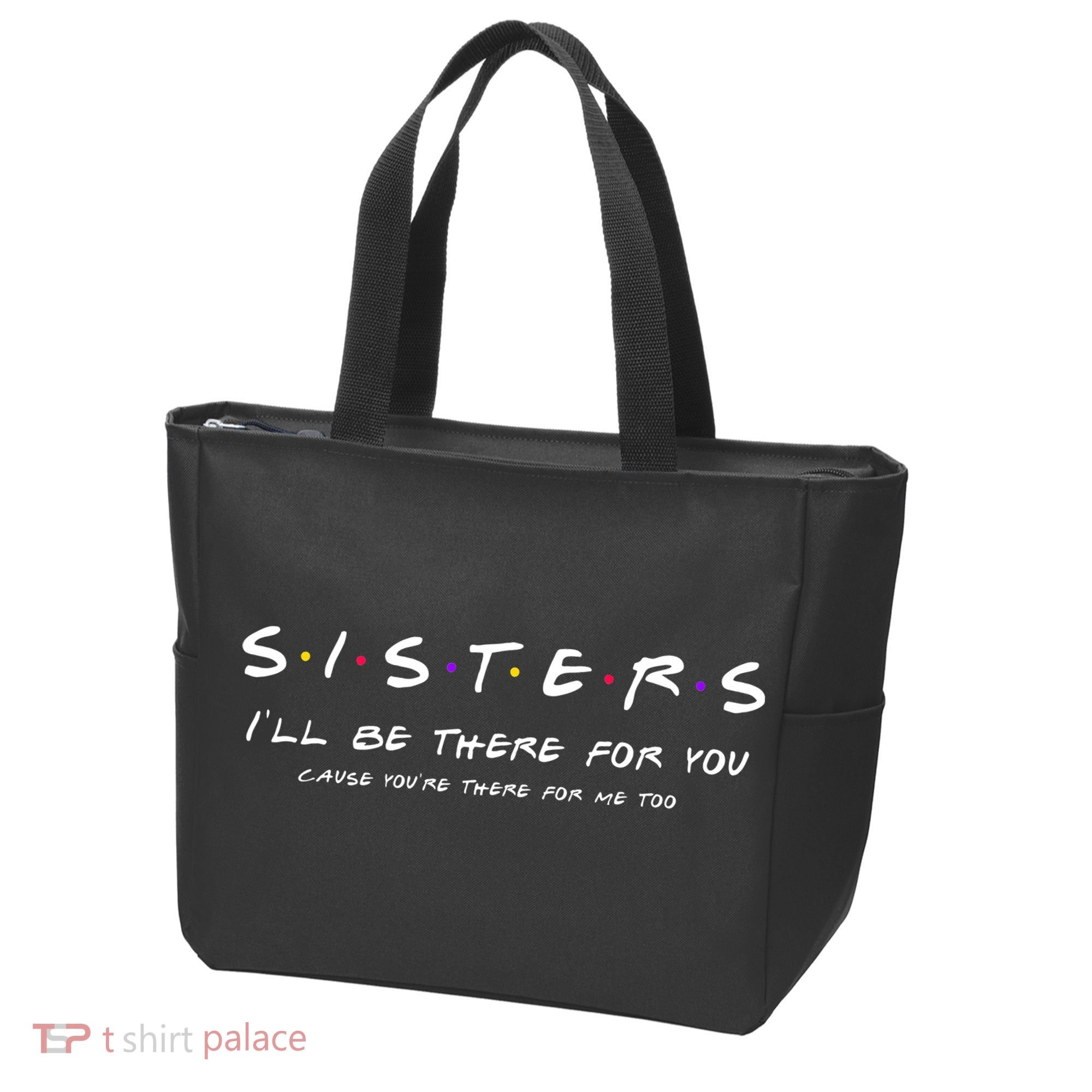 Sister I'll Be There For You Best Sister Gift Tote Bag