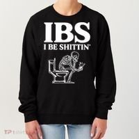 Skeleton I Be Shittin Ibs Funny Women's Sweatshirt thumb 0