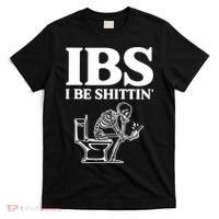 Skeleton I Be Shittin Ibs Funny T-Shirt thumb 0