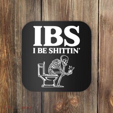 Skeleton I Be Shittin Ibs Funny Coaster