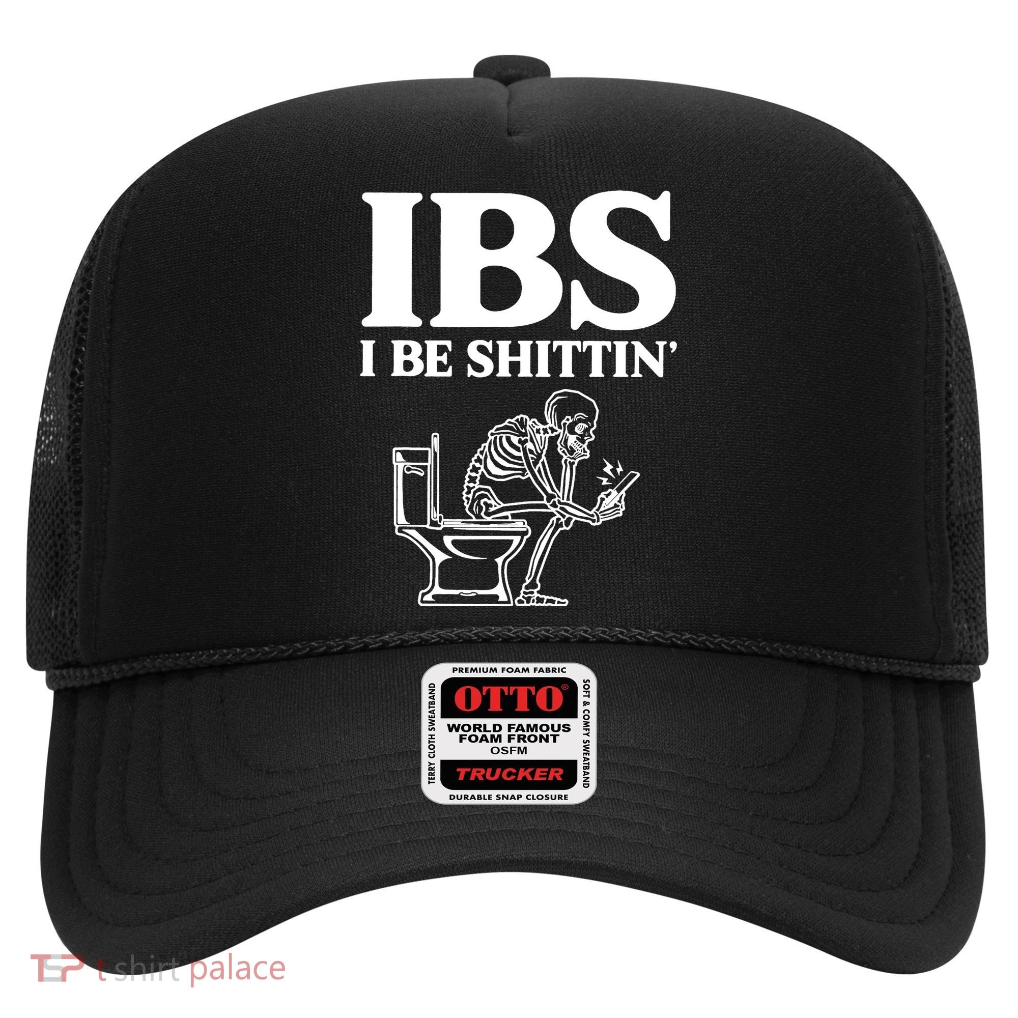 Skeleton I Be Shittin Ibs Funny Hat