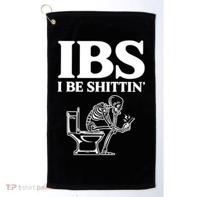 Skeleton I Be Shittin Ibs Funny Golf Towel