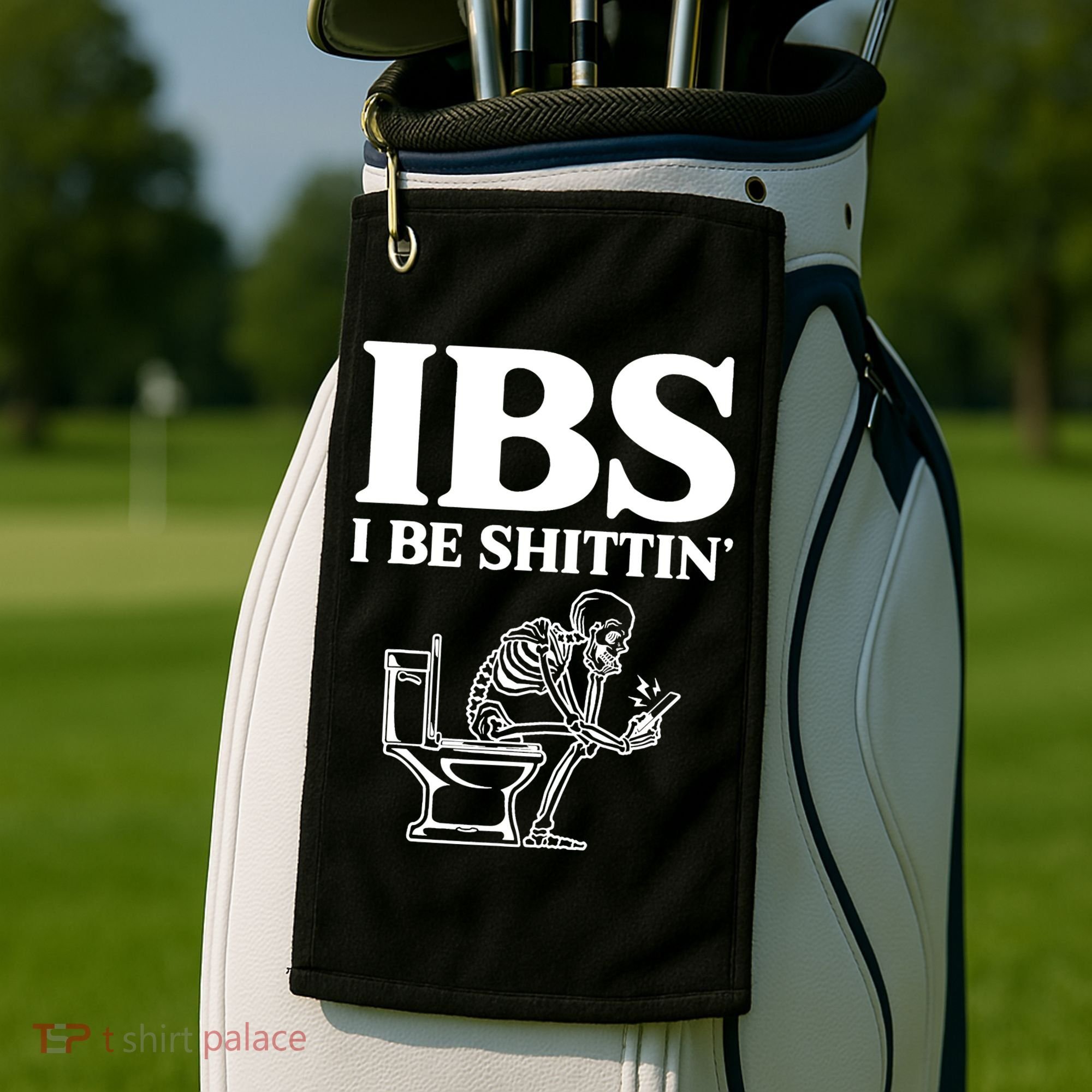 Skeleton I Be Shittin Ibs Funny Golf Towel