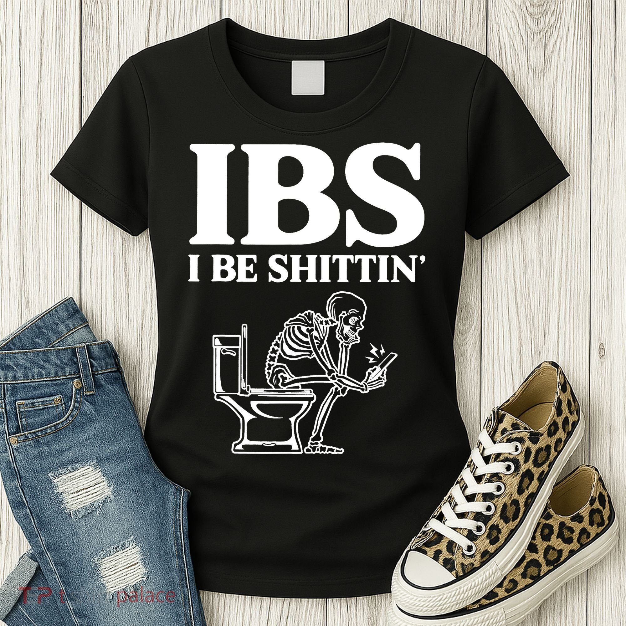 Skeleton I Be Shittin Ibs Funny Women's T-Shirt