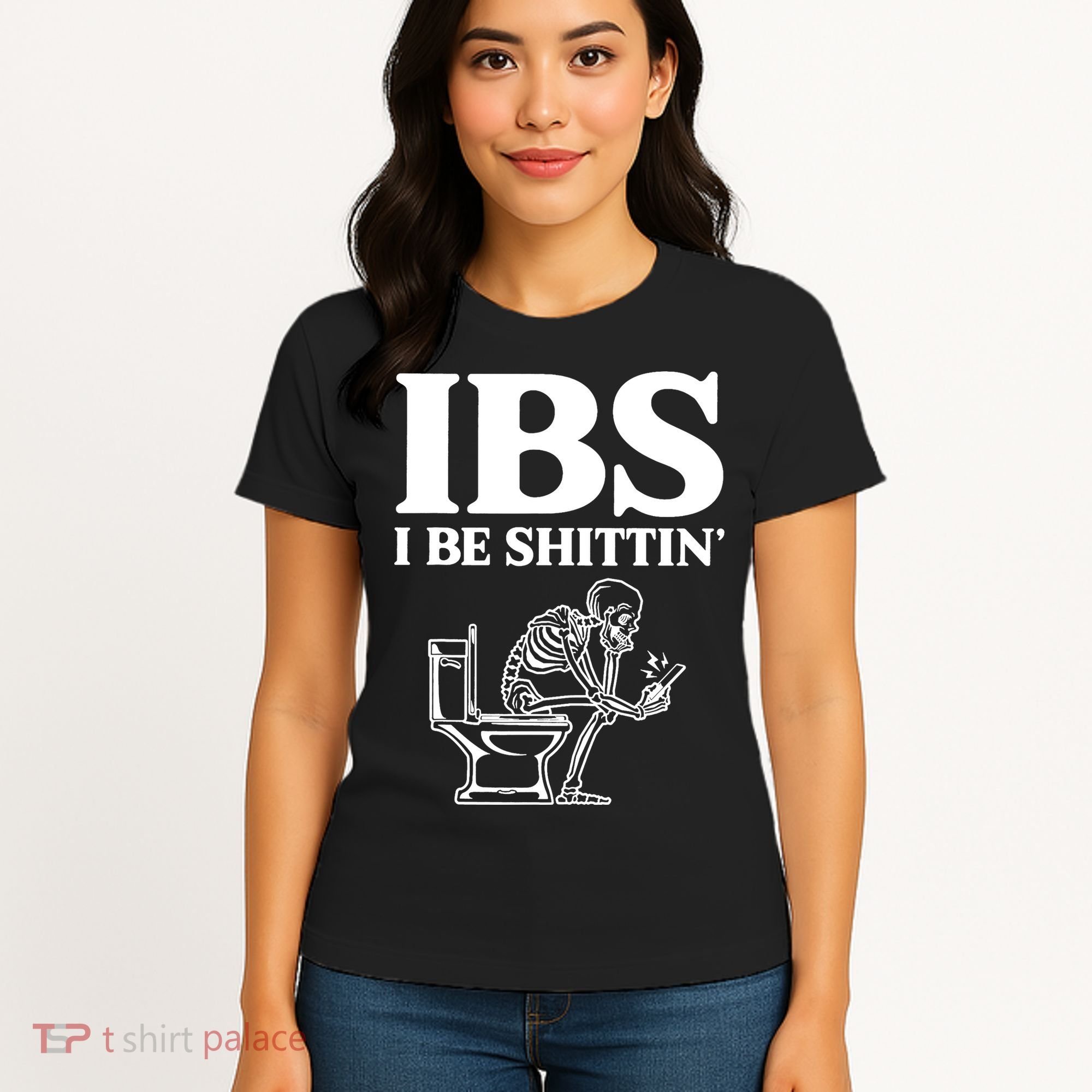 Skeleton I Be Shittin Ibs Funny Women's T-Shirt