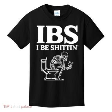 Skeleton I Be Shittin Ibs Funny Kids T-Shirt