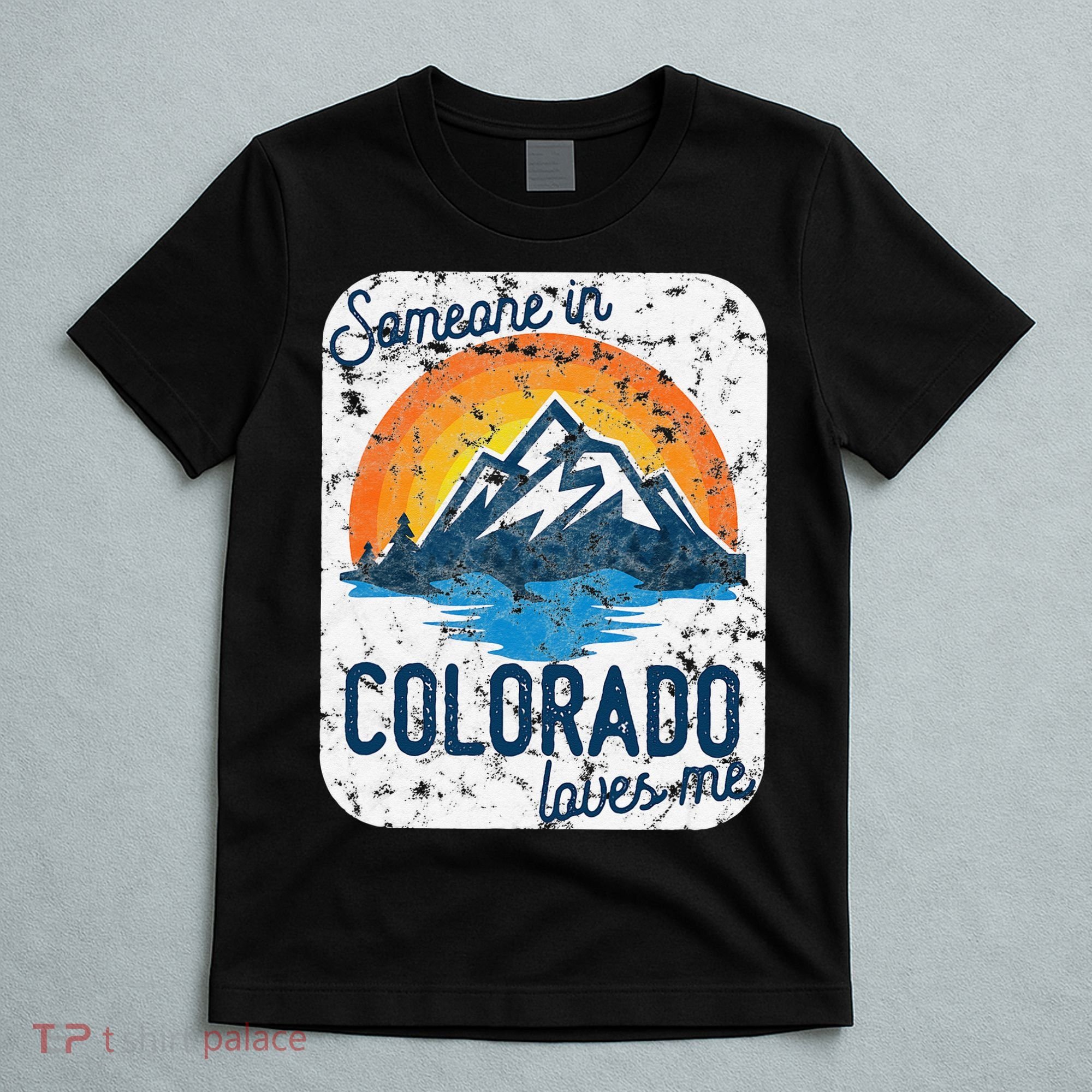 Someone In Colorado Loves Me T-Shirt