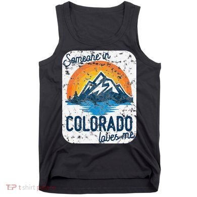 Someone In Colorado Loves Me Tank Top