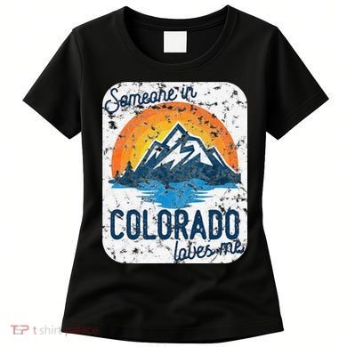 Someone In Colorado Loves Me Women's T-Shirt