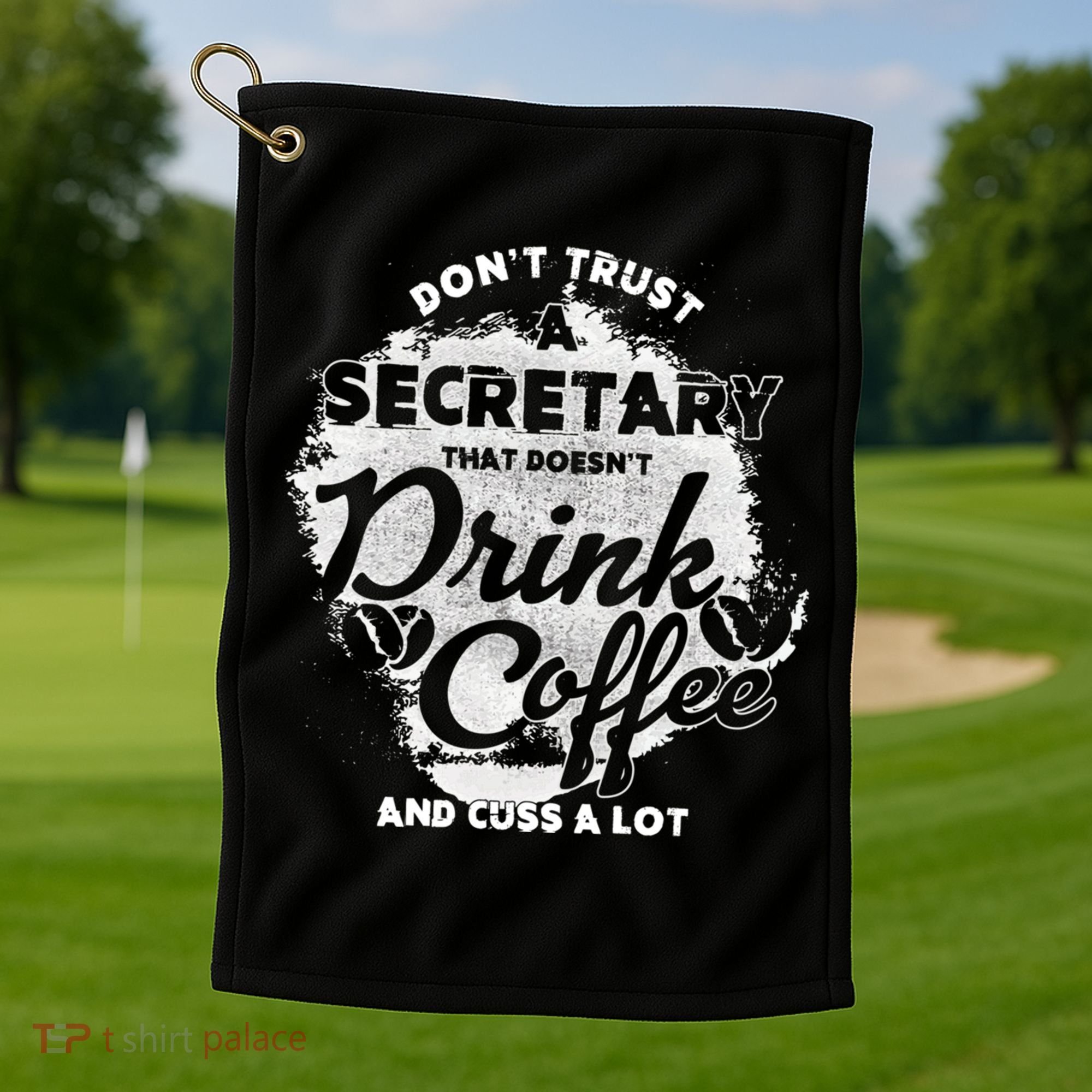 Secretary Ing Coffee Office Humor Administration Boss Funny Gift Golf Towel