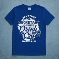 Secretary Ing Coffee Office Humor Administration Boss Funny Gift T-Shirt thumb 5