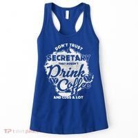 Secretary Ing Coffee Office Humor Administration Boss Funny Gift Women's Tank Top thumb 0
