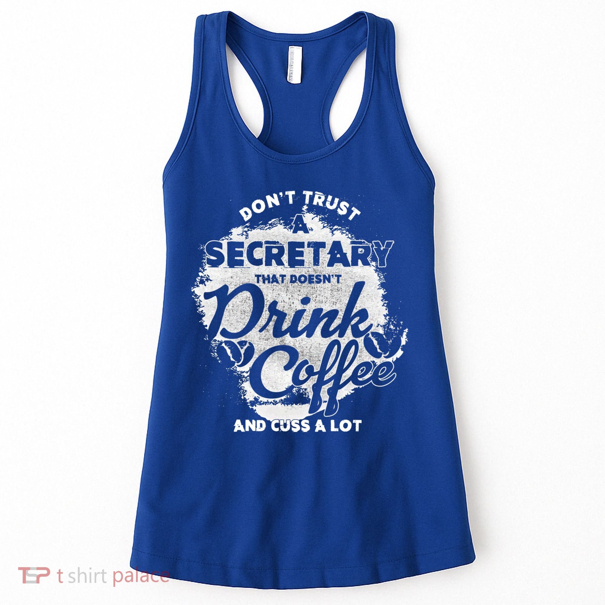 Secretary Ing Coffee Office Humor Administration Boss Funny Gift Women's Tank Top