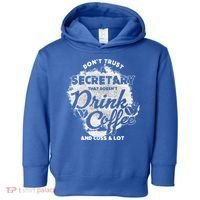Secretary Ing Coffee Office Humor Administration Boss Funny Gift Toddler Hoodie thumb 0