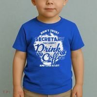 Secretary Ing Coffee Office Humor Administration Boss Funny Gift Toddler T-Shirt thumb 2